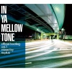 V.A. (IN YA MELLOW TONE) / IN YA MELLOW TONE OFFICIAL BOOTLEG VOL.1
