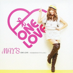 MAY'S / ONE LOVE ~100万回のKISSでアイシテル~
