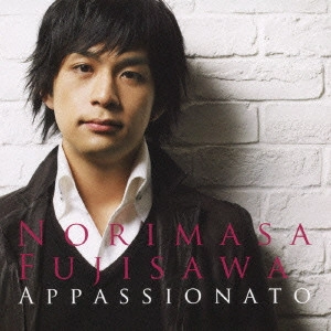 NORIMASA FUJISAWA / 藤澤ノリマサ / Appassionato~情熱 / APPASSIONATO