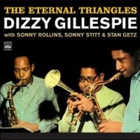 DIZZY GILLESPIE & SONNY ROLLINS & SONNY STITT / ディジー・ガレスピー&ソニー・ロリンズ&ソニー・スティット / ETERNAL TRIANGLES