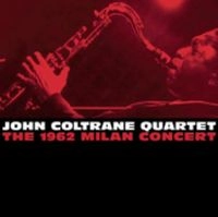 JOHN COLTRANE / ジョン・コルトレーン / 1962 MILAN CONCERT