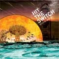 HIT THE SWITCH / ヒット・ザ・スウィッチ / ＯＢＳＥＲＶＩＮＧ　ＩＮＦＩＮＩＴＩＥＳ
