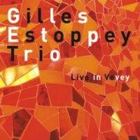 GILLES ESTOPPEY / ジル・エストピー / LIVE IN VEVEY