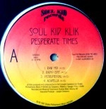 SOUL KID KLIK / DESPERATE TIMES