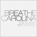 BREATHE CAROLINA / ブリーズキャロリーナ / ＩＴ’Ｓ　ＣＬＡＳＳＹ，ＮＯＴ　ＣＬＡＳ
