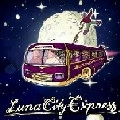 LUNA CITY EXPRESS / ルナ・シティ・エクスプレス / HELLO FROM PLANET EARTH