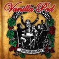 VANILLA POD / ＰＯＥＴＳ　ＯＮ　ＰＡＹＤＡＹ