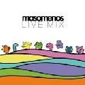MASOMENOS / ＬＩＶＥ　ＭＩＸ