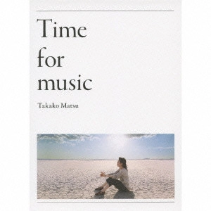 TATAKO MATSU / 松たか子 / Time for music