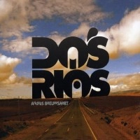 ANDRES BEEUWSAERT / アンドレス・ベエウサエルト / DOS RIOS