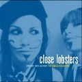 CLOSE LOBSTERS / FOREVER，UNTIL VICTOR