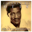 OTIS REDDING / オーティス・レディング / COVERED BY OTIS