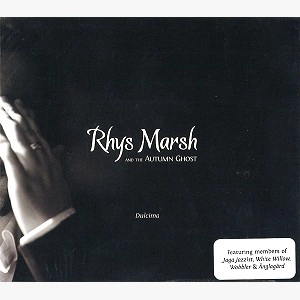 RHYS MARSH AND THE AUTUMN GHOST / ライス・マーシュ・アンド・ジ・オータム・ゴースト / DULCIMA
