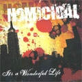 HOMICIDAL / ホーミサイダル / IT'S A WONDERFUL LIFE