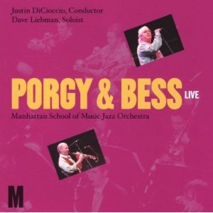 DAVE LIEBMAN (DAVID LIEBMAN) / デイヴ・リーブマン / PORGY & BESS LIVE
