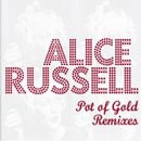 ALICE RUSSELL / アリス・ラッセル / POT OF GOLD REMIXES