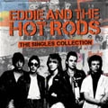 EDDIE AND THE HOT RODS / エディ・アンド・ザ・ホッド・ロッズ / SINGLES COLLECTION