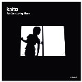 KAITO / カイト / WE ARE LIVING HERE