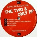 BRADLER & DUALTON / TWO & ONLY EP