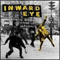 INWARD EYE / インワード・アイ / THROWING BRICKS INSTEAD OF KISSES