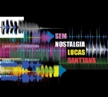 LUCAS SANTTANA / ルカス・サンタナ / SEM NOSTALGIA
