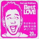 NORIYUKI MAKIHARA / 槇原敬之 / Ｂｅｓｔ　ＬＯＶＥ
