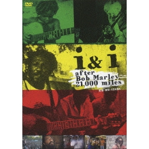 IZABA / "i&i after Bob Marley 21,000 miles"