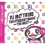 DJ MO'TRIBE / ＳＴＲＡＩＧＨＴ　ＭＵＳＩＣTHE NEXT