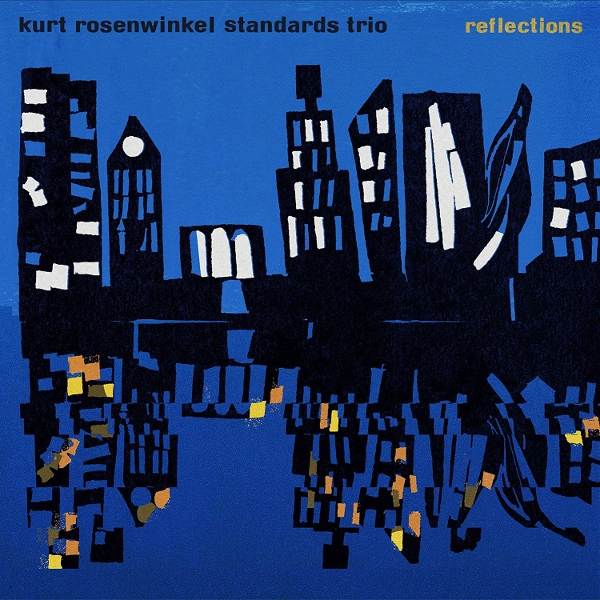KURT ROSENWINKEL / カート・ローゼンウィンケル / REFLECTIONS