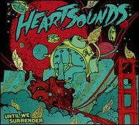 HEARTSOUNDS / ハートサウンズ / UNTIL WE SURRENDER (CD)