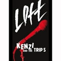KENZI & THE TRIPS / KENZI & THE TRIPS (KENZIソロ, 八田ケンヂ, スマ・ロ子, イギリスを含む) / ＬＯＦＴ　１９８６－１９８７