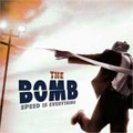 BOMB / ボム / SPEED IS EVERYTHING