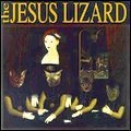 JESUS LIZARD / ジーザス・リザード / LIAR (REMASTER REISSUE)