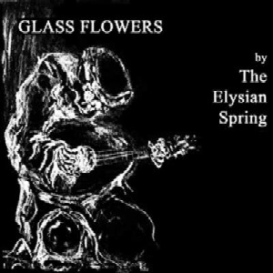 ELYSIAN SPRING / エリシアン・スプリング / グラスフラワー