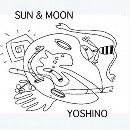 YOSHINO / ＳＵＮ＆ＭＯＯＮ（ＣＤＲ）