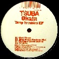 OKAIN / DEEP TROUBLES EP