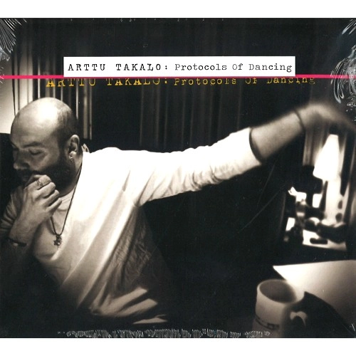 ARTTU TAKALO / アトゥ・タカロ / PROTOCOLS OF DANCING