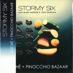 STORMY SIX / ストルミィ・シックス / CLICHE + PINOCCHIO BAZAAR