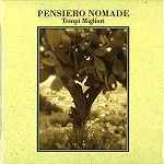 PENSIERO NOMADE / TEMPI MIGLIORI
