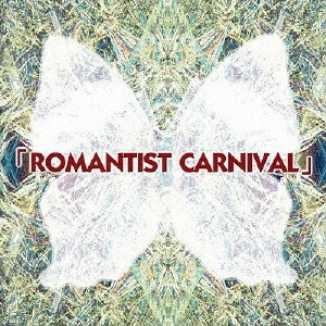 MAR'DERAYLA / マーディレイラ / 「ROMANTIST CARNIVAL」