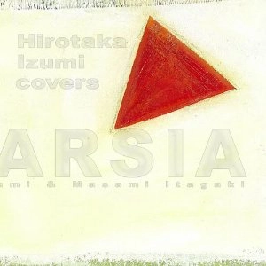 HIROTAKA IZUMI / 和泉宏隆 / covers NOSTARSI