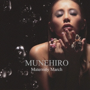 MUNEHIRO / MATERNITY MARCH