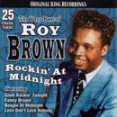 ROY BROWN / ロイ・ブラウン / ベリ-ベストオブロイブラウン:ロッキンアットミッドナイト