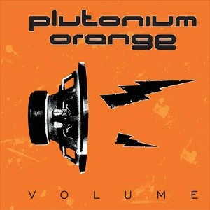 PLUTONIUM ORANGE / VOLUME