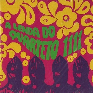 QUARTETO 1111 / A LENDA DO QUARTETO 1111