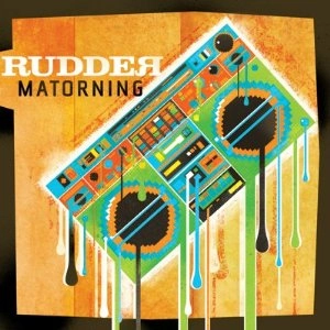 RUDDER / MATORNING
