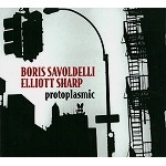 BORIS SAVOLDELLI/ELLIOTT SHARP / PROTOPLASMIC (DIGIPACK)