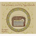 NAT JOHNSON & THE FIGUREHEADS / ナットジョンソンアンドザフィギュアヘッド / ROMAN RADIO
