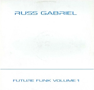 RUSS GABRIEL / ラス・ゲイブリエル / FUTURE FUNK VOL.1