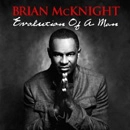 BRIAN MCKNIGHT / ブライアン・マックナイト / エヴォリューション・オブ・ア・マン